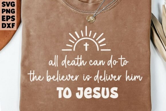 Faith in Jesus Bible Verse, T-Shirt Designs