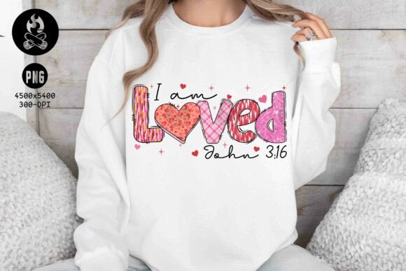 I Am Loved John 3:16 PNG — T-Shirt Designs