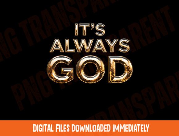 Jesus Png It's Always God PNG, T-Shirt Designs