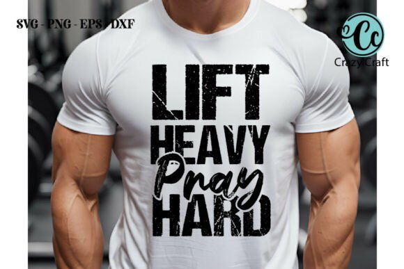 Lift Heavy Pray Hard, Christian Fitness T-Shirt Designs