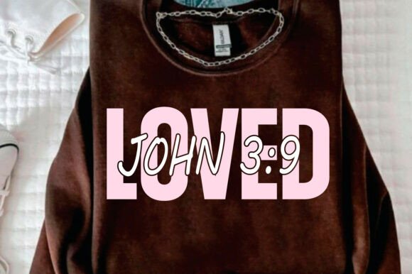 Loved John 3:9 PNG & SVG for T-Shirt Designs