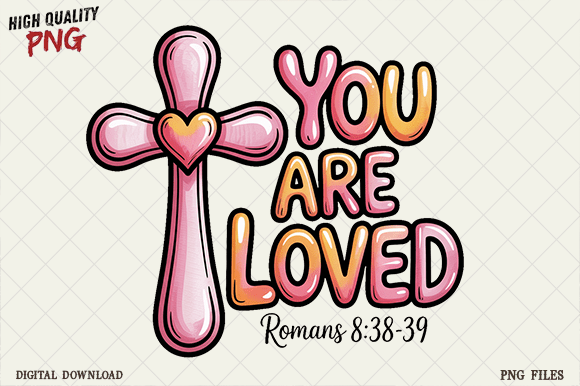 You Are Loved PNG, Jesus Valentines PNG